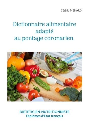 Emprunter Dictionnaire alimentaire adapté au pontage coronarien livre