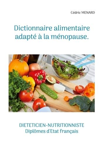 Emprunter Dictionnaire alimentaire adapté à la ménopause livre
