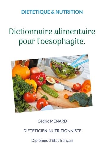 Emprunter Dictionnaire alimentaire pour l'oesophagite livre