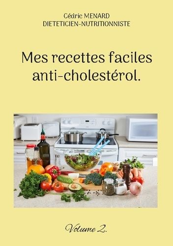 Emprunter Mes recettes faciles anti cholesterol. - livre