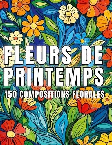 Emprunter Fleurs de printemps. 150 dessins de compositions florales livre