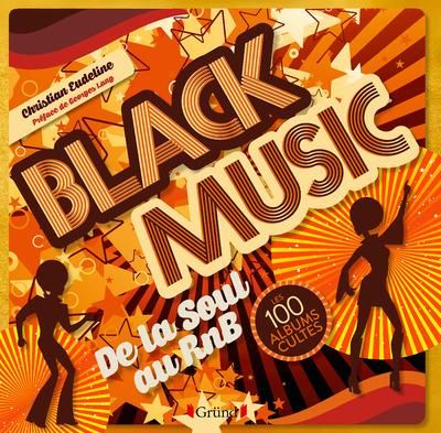 Emprunter Black Music. Les 100 albums cultes livre