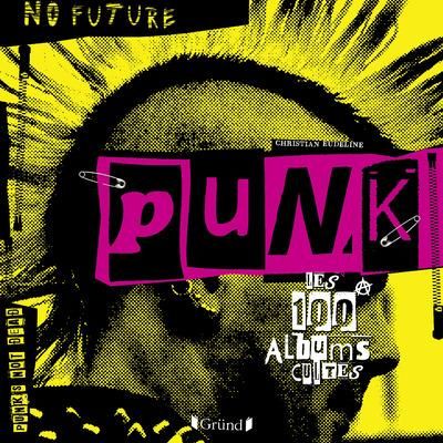 Emprunter Punk. Les 100 albums cultes livre