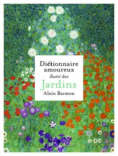 Emprunter Dictionnaire amoureux illustré des jardins livre