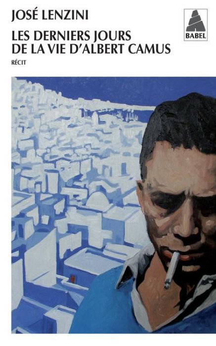 Emprunter Les derniers jours de la vie d'Albert Camus livre