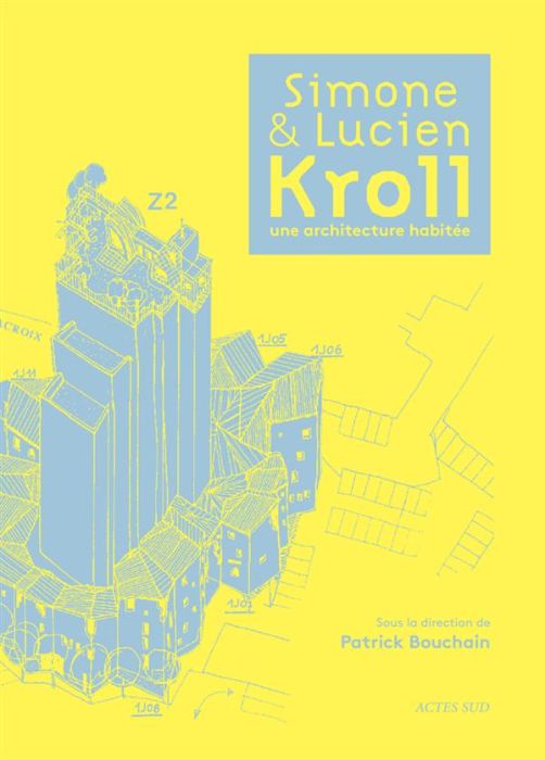 Emprunter Simone et Lucien Kroll, une architecture habitée livre
