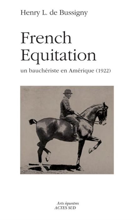 Emprunter French Equitation. Un bauchériste en Amérique (1922) livre