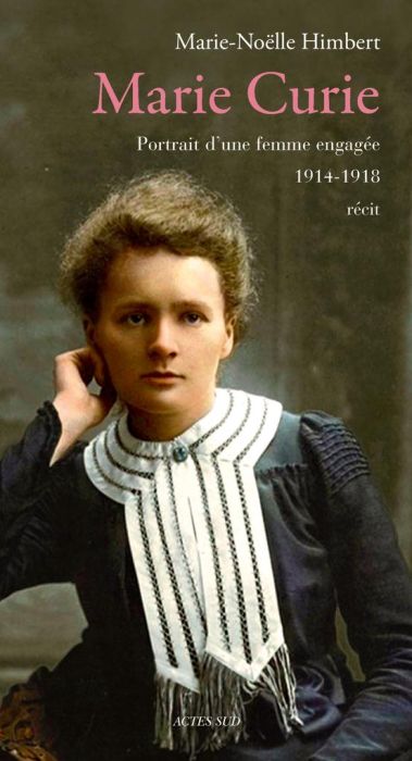 Emprunter Marie Curie. Portrait d'une femme engagée 1914-1918 livre