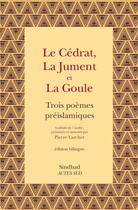 Emprunter Le cédrat, la jument et la goule. Trois poèmes préislamiques, Edition bilingue français-arabe livre