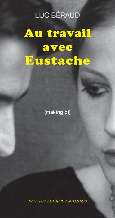 Emprunter Au travail avec Eustache. (Making of) livre
