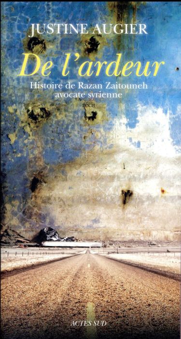 Emprunter De l'ardeur. Histoire de Razan Zaitouneh, avocate syrienne livre