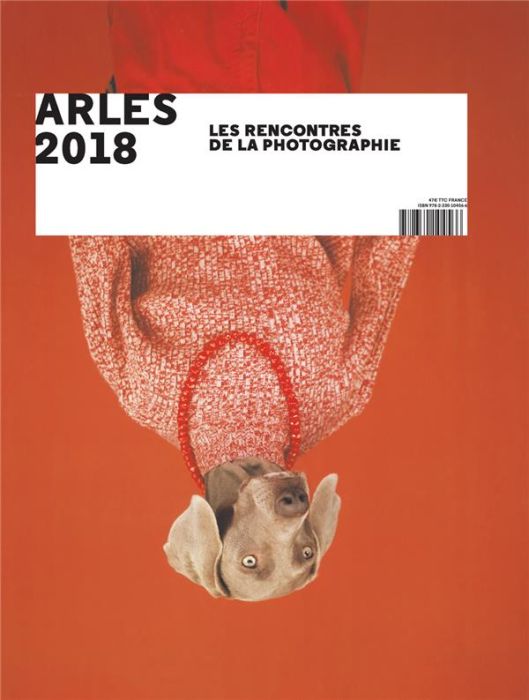 Emprunter Arles 2018. Les rencontres de la photographie livre