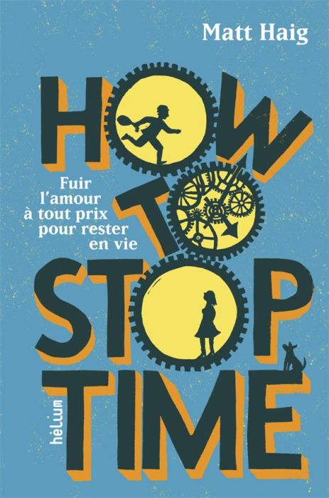 Emprunter How to Stop Time livre