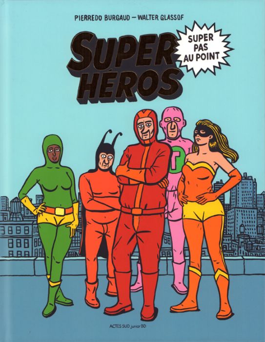 Emprunter Super héros super pas au point livre
