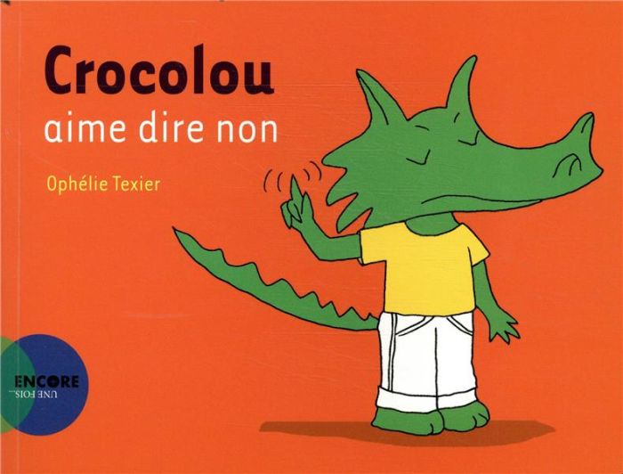Emprunter Crocolou : Crocolou aime dire non livre
