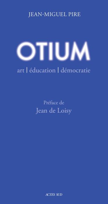 Emprunter Otium. Art, éducation, démocratie livre
