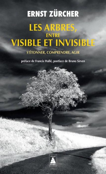 Emprunter Les arbres, entre visible et invisible. S'étonner, comprendre, agir livre