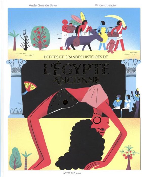 Emprunter Petites et grandes histoires de l'Egypte ancienne livre
