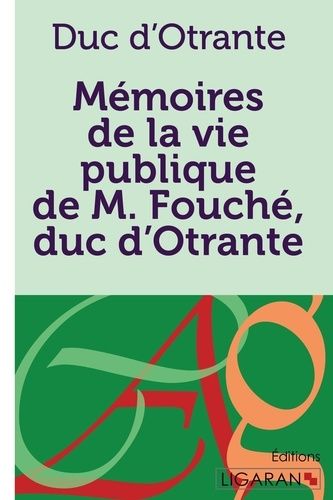 Emprunter Mémoires de la vie publique de M. Fouché, Duc d'Otrante. Contenant sa correspondance avec Napoléon, livre