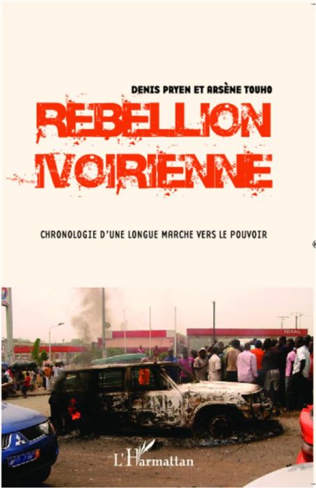 Emprunter Rebellion ivoirienne. Chronologie d'une longue marche vers le pouvoir livre