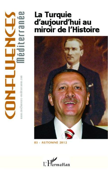 Emprunter Confluences Méditerranée N° 83, automne 2012 : La Turquie d'aujourd'hui au miroir de l'Histoire livre