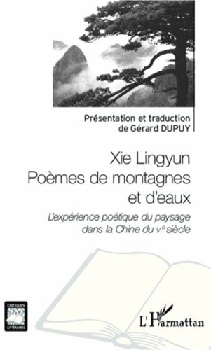 Emprunter Xie Lingyun poèmes de montagnes et d'eaux. L'expérience poétique du paysage dans la Chine du Ve sièc livre