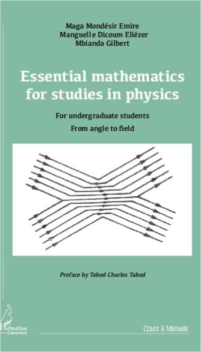 Emprunter Essential mathematics for studies in physics. For undergraduate students, from angle to field livre