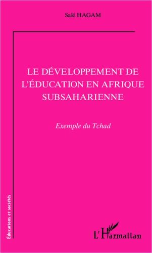 Emprunter Le développement de l'éducation en Afrique subsaharienne. Exemple du Tchad livre