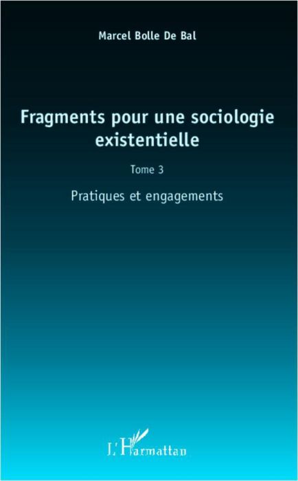 Emprunter Fragments pour une sociologie existentielle. Tome 3, Pratiques et engagements livre