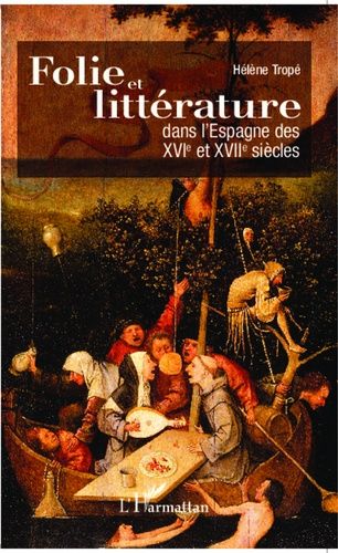 Emprunter Folie et littérature dans l'Espagne des XVIe et XVIIe siècles livre