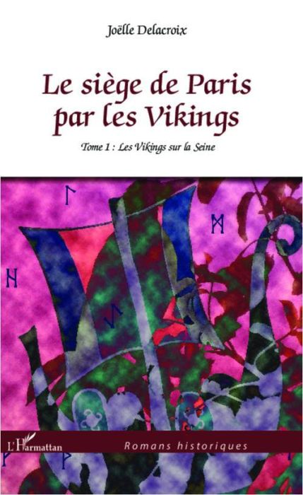 Emprunter Le siège de Paris par les Vikings Tome 1 : Les Vikings sur la Seine livre