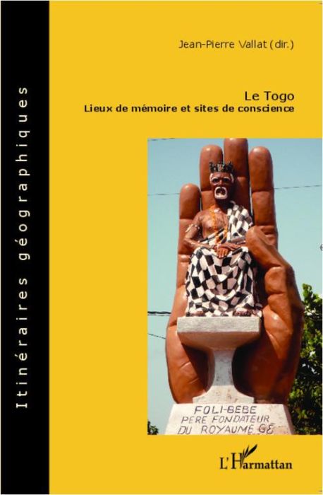 Emprunter Le Togo. Lieux de mémoire et sites de conscience livre