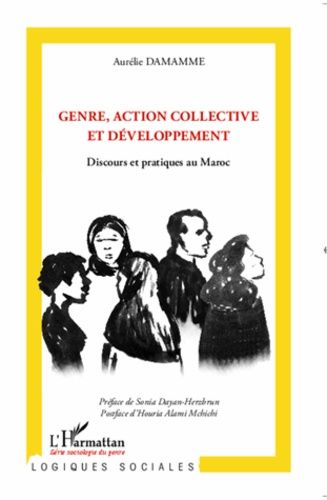 Emprunter Genre, action collective et développement. Discours et pratiques au Maroc livre