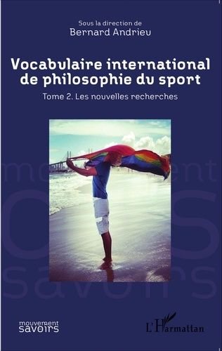 Emprunter Vocabulaire international de philosophie du sport. Tome 2, Les nouvelles recherches livre