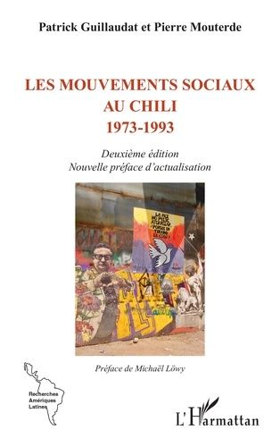 Emprunter Les mouvements sociaux au Chili 1973-1993. Deuxième édition Nouvelle préface d’actualisation livre