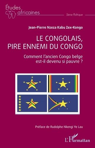 Emprunter Le Congolais, pire ennemi du Congo. Comment l'ancien Congo belge est-il devenu si pauvre ? livre