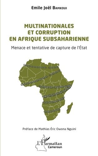 Emprunter Multinationales et corruption en Afrique subsaharienne. Menace et tentative de capture de l’État livre