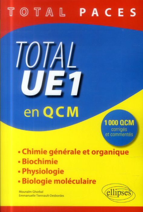Emprunter Total UE1 en 1000 QCM. Chimie générale et organique, biochimie, physiologie, biologie moléculaire livre