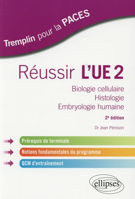 Emprunter Réussir l'UE2. Biologie cellulaire, histologie, embryologie humaine, 2e édition livre