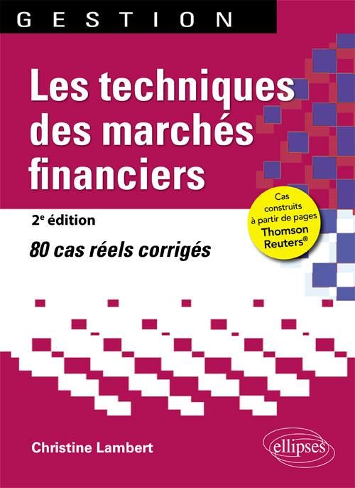 Emprunter Les techniques des marchés financiers. 80 cas réels corrigés, 2e édition livre