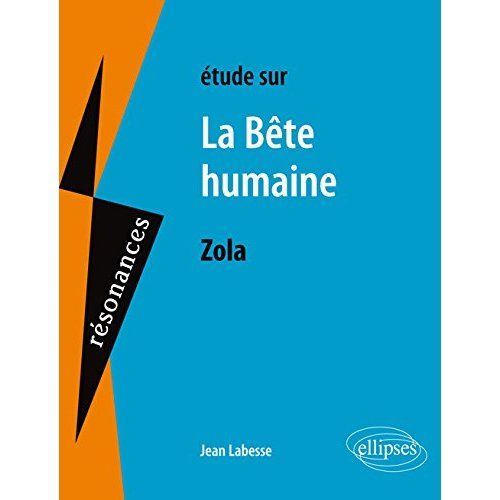 Emprunter Etude sur La Bête humaine, Emile Zola livre