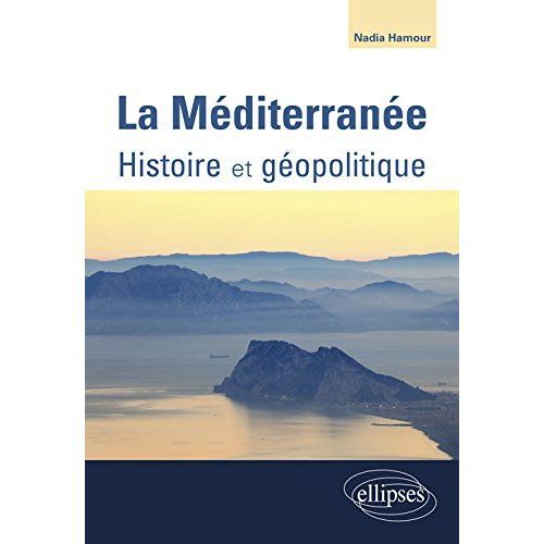 Emprunter La Méditerranée. Histoire et géopolitique livre