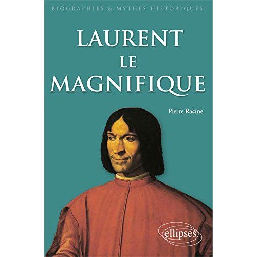 Emprunter Laurent le Magnifique (1449-1492). Un prince italien de la Renaissance livre