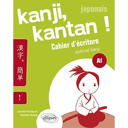 Emprunter Kanji, kantan ! japonais. Cahier d'écriture spécial kanji A1 livre