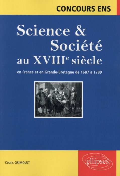 Emprunter Science & Société au XVIIIe siècle en France et en Grande-Bretagne de 1687 à 1789. Synthèse et docum livre