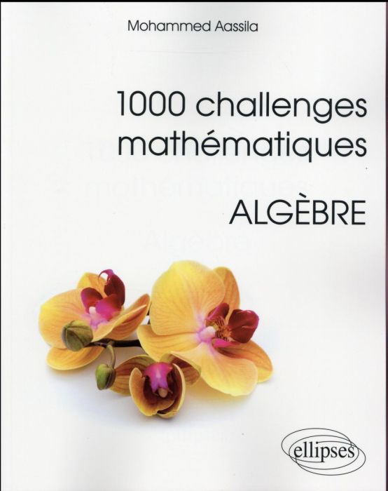 Emprunter 1000 challenges mathématiques. Algèbre livre