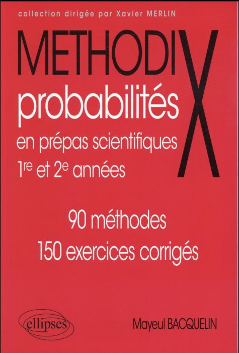 Emprunter Probabilités en prépas scientifiques 1re et 2e années. 90 méthodes, 150 exercices corrigés livre