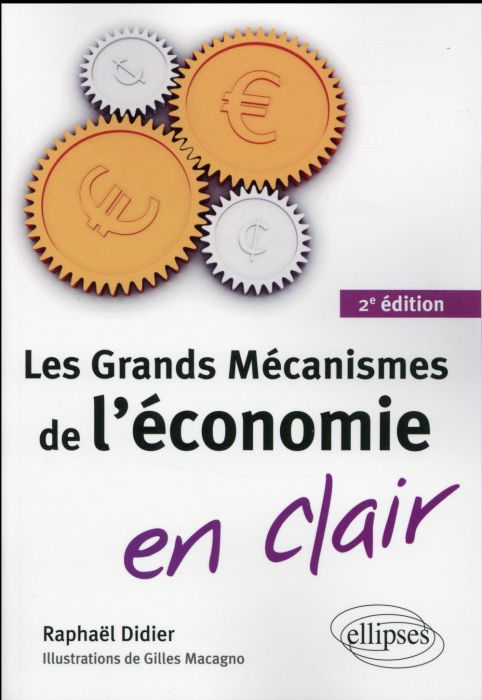 Emprunter Les grands mécanismes de l'économie en clair. 2e édition livre