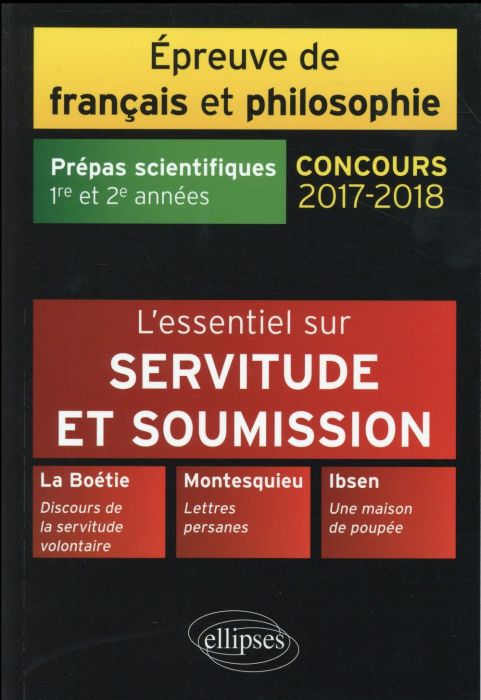 Emprunter Epreuve de français et philosophie Prépas scientifiques 1re et 2e années. L'essentiel sur Servitude livre