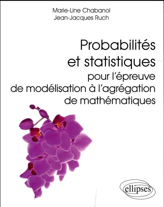 Emprunter Probabilités et statistiques pour l'épreuve de modélisation à l'agrégation de mathématiques livre